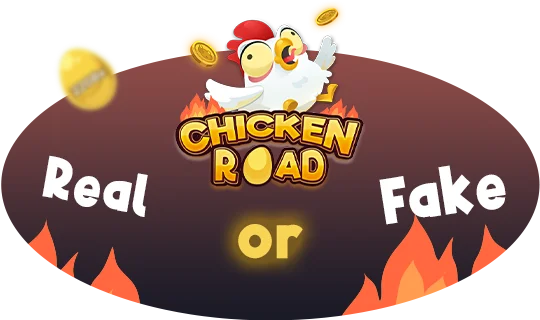 Chicken Road Real or Fake